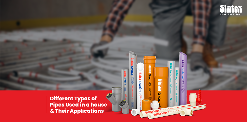 Different Types of Pipes Used in a House and Their Applications
