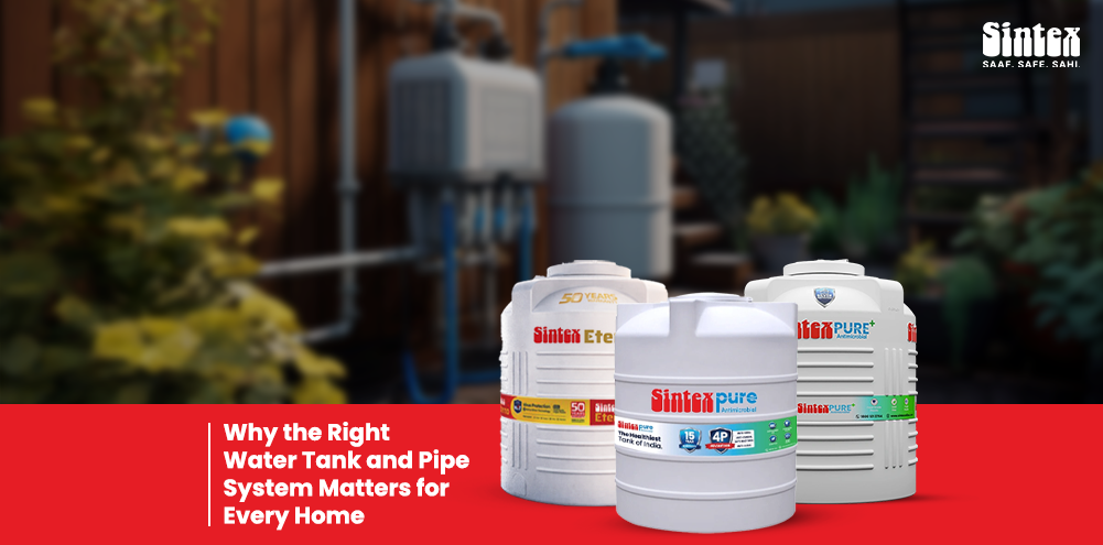 Why the Right Water Tank and Pipe System Matters for Every Home